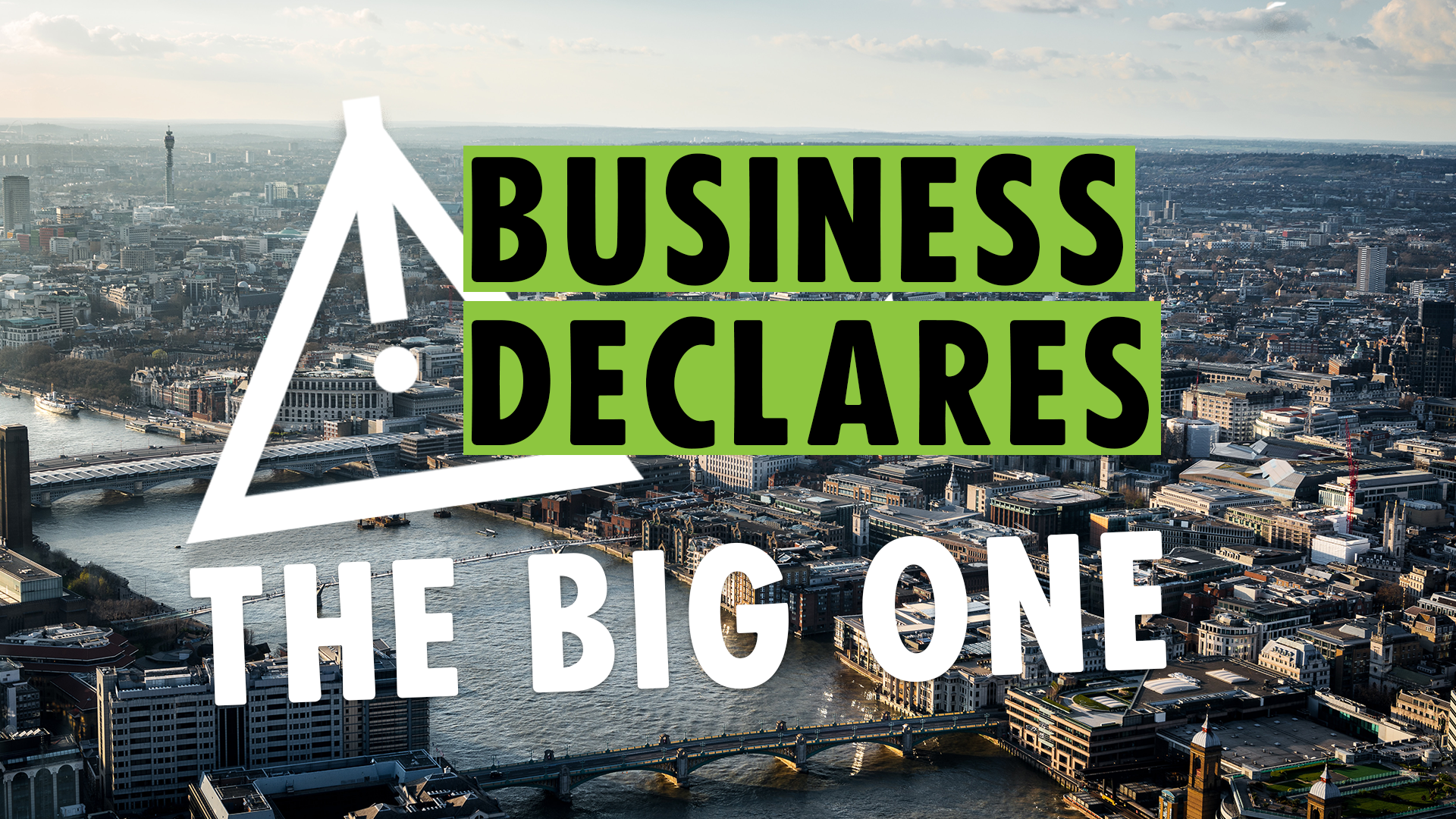 Business Declares: The Big One